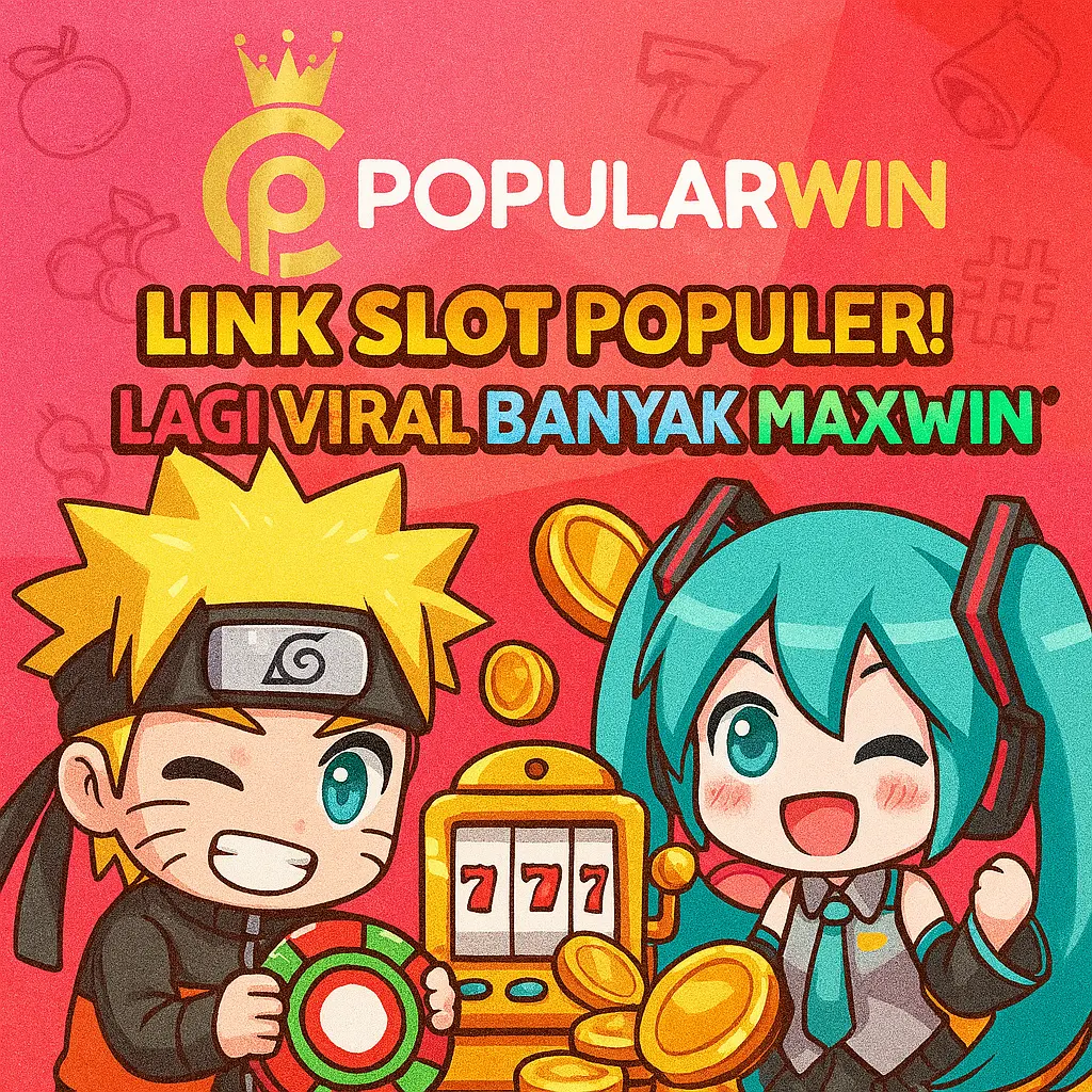 POPULARWIN 💵 Link Slot Populer lagi viral banyak yang maxwin di sini! POPULARWIN 💵 Link Slot Populer lagi viral banyak yang maxwin di sini!
